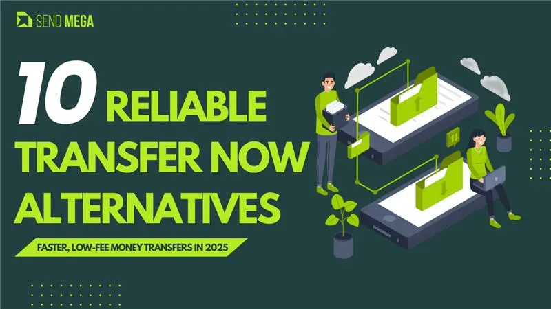 Best Alternatives to TransferNow for Faster and Cheaper files Transfer in 2025